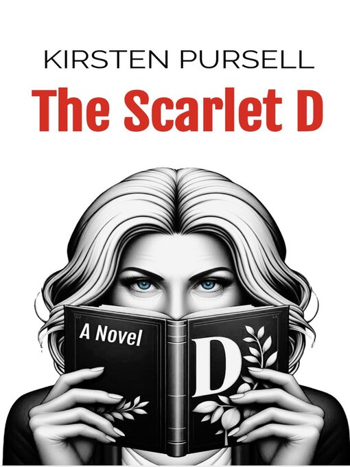 Title details for The Scarlet D by Kirsten Pursell - Available